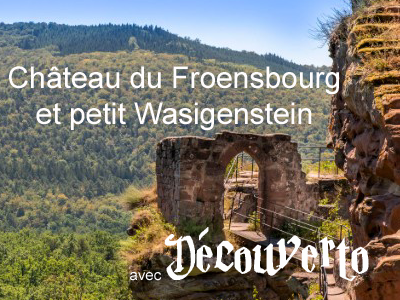 Château du Froensbourg et petit Wasigenstein