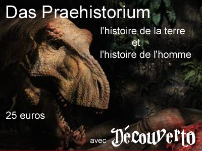 Das Praehistorium, l'histoire de la terre et l'histoire de l'homme